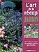 L'art de la récup'jardin by