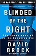 Blinded by the Right: The Conscience of an Ex-Conservative
