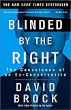 Blinded by the Right: The Conscience of an Ex-Conservative