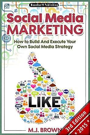 Social Media Social Media Marketing How To Build And