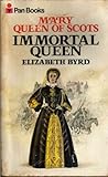 Front cover for the book Immortal Queen by Elizabeth Byrd