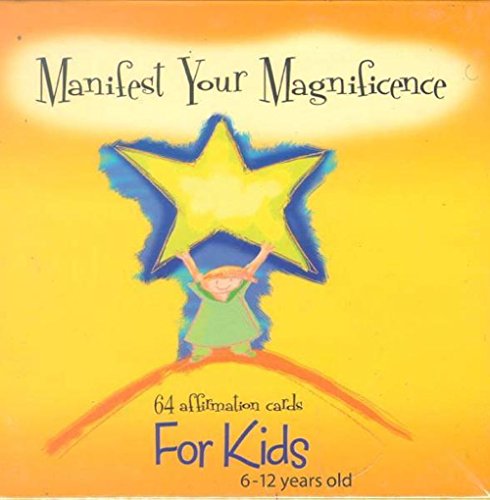 Manifest Your Magnificence (64 Affirmation Cards for Kids 6-12 Years Old)