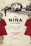 La niña y su doble: Basada en la vida de Nusia Stier de Gotlib (Spanish Edition) by Alejandro Parisi