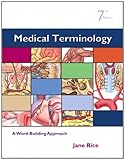 Medical Terminology: A Word-Building Approach, 7th Edition