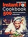 Instant Pot Cookbook 500 Tasty and Time-Saving Recipes for Busy People by Shon Brooks