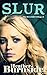 Slur: The Riverhill Trilogy: Book 1