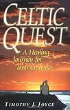 Celtic Quest: A Healing Journey for Irish Catholics by 