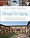 Design for Aging: International Case Studies of Building and Program (Wiley Series in Healthcare and Senior Living Design)