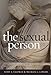 The Sexual Person: Toward a Renewed Catholic Anthropology (Moral Traditions)