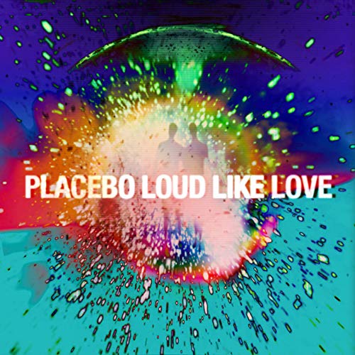 Album art for Loud Like Love by Placebo
