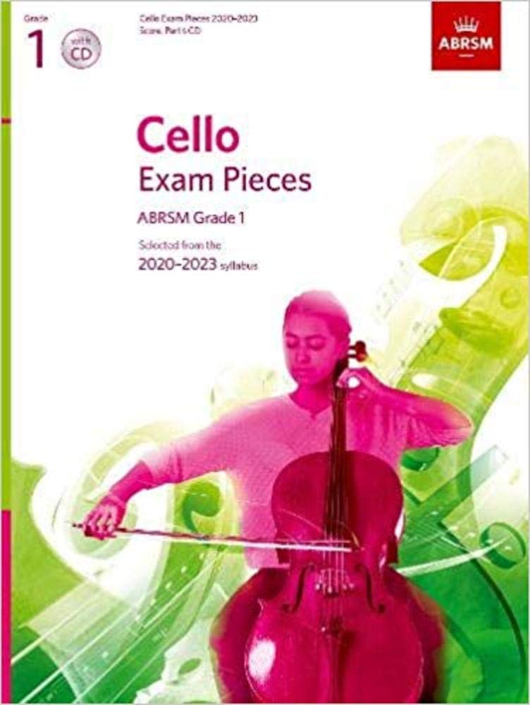 Cello Exam Pieces 2020-2023, ABRSM Grade 1, Score, Part & CD: Selected from the 2020-2023 syllabus (ABRSM Exam Pieces)