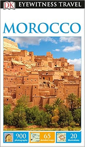 DK Eyewitness Travel Guide Morocco, by DK Travel DK Eyewitness Travel Guide Morocco, by DK Travel