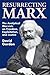 Resurrecting Marx: The Analytical Marxists on Freedom, Exploitation, and Justice (Studies in Social by David Gordon