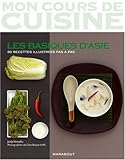 Mon Cours De Cuisine/Les Basiques D'Asie/80 Recettes (French Edition) by