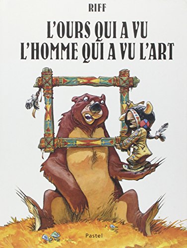 L' ours qui a vu l'homme qui a vu l'art