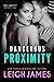 Dangerous Proximity (The Bad Judgment Series Boxset)