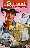 Wrangler's Bride (Fortune's Children)
