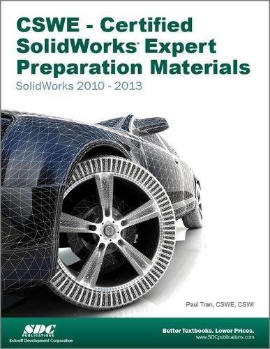 CSWE - Certified SolidWorks Expert Preparation Materials by Paul Tran