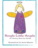 Simple Little Angels: A Coloring Book for Adults by