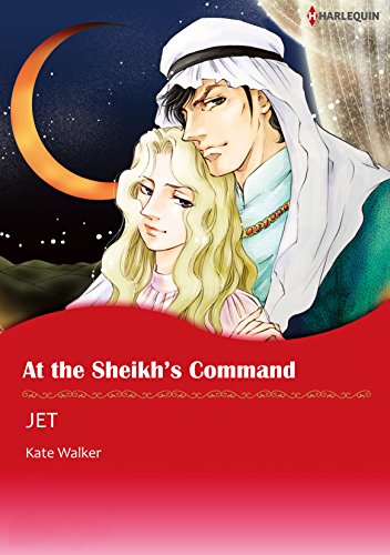At The Sheikh's Command: Harlequin comics by KATE WALKER