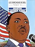 Les Chercheurs de Dieu, tome 14 : Martin Luther King by Benoît Marchon
