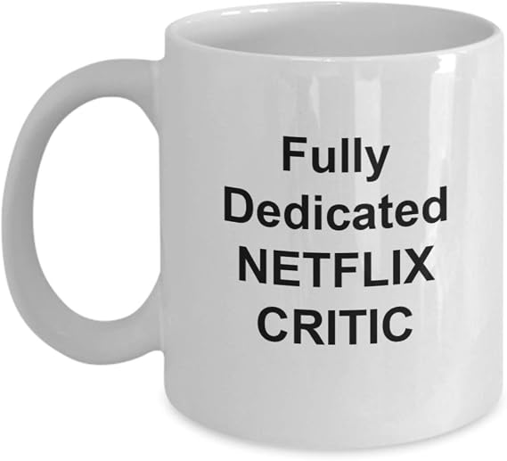 Amazon Funny Netflix Critic Coffee Cup Mug Idea For Tv Lover Him Amazon funny netflix critic coffee cup mug idea for tv lover him