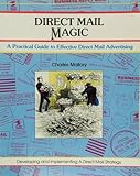 Direct Mail Magic: A Practical Guide to Effective Direct Mail Advertising (Fifty-Minute Series) by 