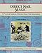 Direct Mail Magic: A Practical Guide to Effective Direct Mail Advertising (Fifty-Minute Series) by 