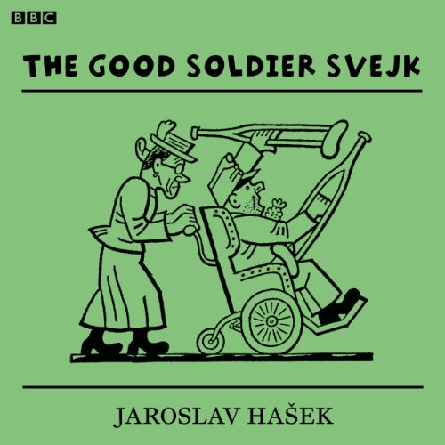 The Good Soldier Svejk by Jaroslav Hasek