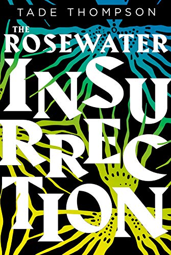 The Rosewater Insurrection (The Wormwood Trilogy, #2)