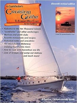 A Gunkholer S Cruising Guide To Florida S West Coast Lenfestey Tom 9780820001333 Amazon Com Books