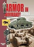 Armor in Normandy: The British (Mini-Guides) by 
