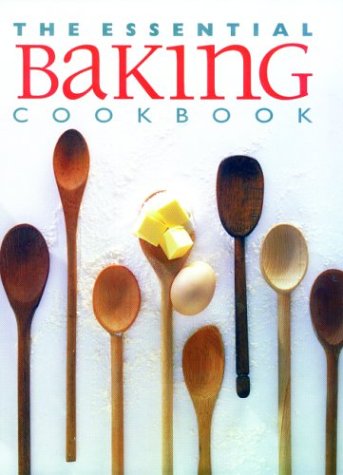 The Essential Baking Cookbook (Essential Cookbooks Series) by