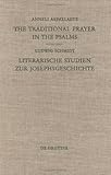 The Traditional Prayer in the Psalms - and Literarische Studien zur Josephsgeschichte, Aejmelaeus, Anneli and Schmidt, 3110104806