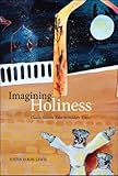 Imagining Holiness: Classic Hasidic Tales in Modern Times (McGill-Queen's Studies in the History of by Justin Jaron Lewis