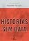 Livro Histórias Sem Data (Clássicos Essenciais)