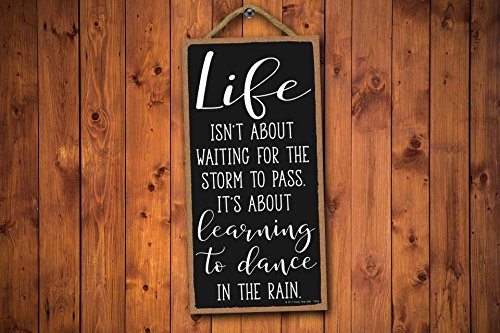 Honey Dew Gifts Wall Hanging Decorative Wood Sign Life Isn't About Waiting for The Storm to Pass. It's About Learning to Dance in The Rain 5 inch by 10 inch Hang in The Wall Home Decor - Thumbnail 3