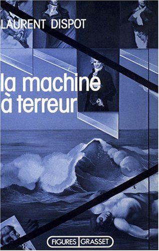 La machine à terreur (Figures) (French Edition) by Laurent Dispot (Paperback)