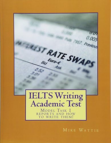 IELTS Writing Academic Test: Model Task 1 reports and how to write them!