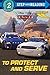 To Protect and Serve (Disney/Pixar Cars) (Step into Reading)