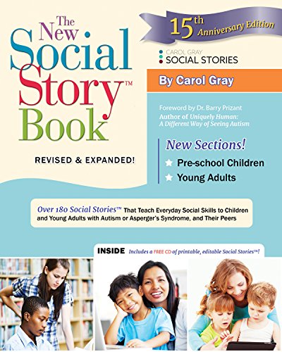 Download The New Social Story Book, Revised and Expanded 15th Anniversary Edition: Over 150 Social Stories that Teach Everyday Social Skills to Children and Adults with Autism and their Peers