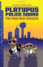 Platypus Police Squad: The Frog Who Croaked