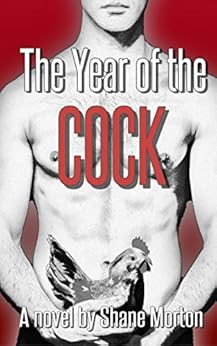The Year of the Cock by [Morton, Shane]