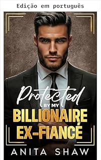 Livro Protegida pelo meu ex-noivo bilionário