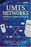 UMTS Networks: Architecture, Mobility and Services by