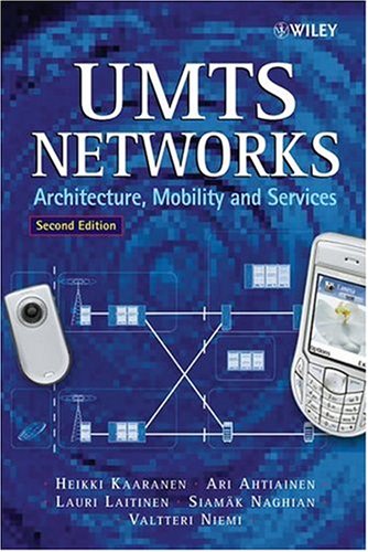 UMTS Networks: Architecture, Mobility and Services by Heikki Kaaranen