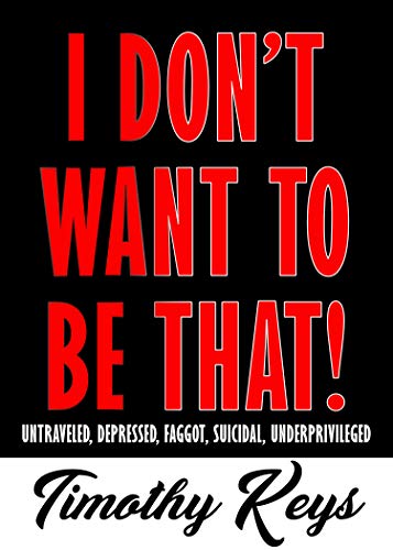 I Don't Want to Be That