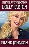 The Wit and Wisdom of Dolly Parton
