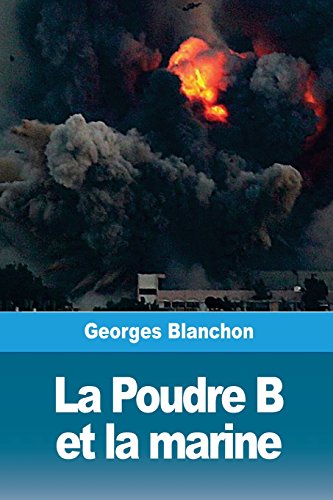 La Poudre B et la marine (French Edition)