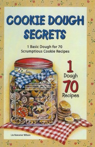Cookie Dough Secrets by Lia Roessner Wilson